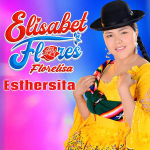 Elisabet Flores Florelisa - Esthersita