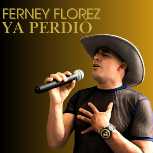 Ferney Florez - Ya Perdió
