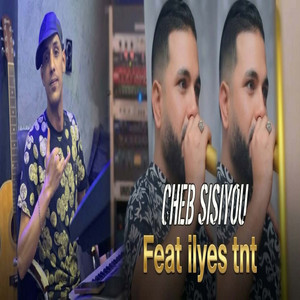 Kirah sarili by Cheb Sisiyou, Ilyes tnt