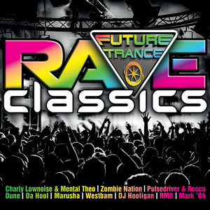 Future Trance - Rave Classics - Compilation by Various Artists