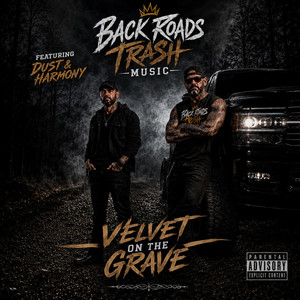 Velvet On The Gravel by BackRoads trash Music, Dust & Harmony