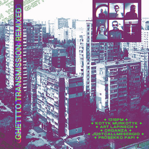Justcallmesergio — Ghetto Transmission: Remixed