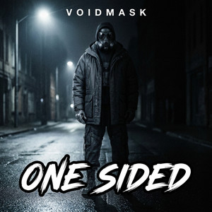 One Sided by VOIDMASK