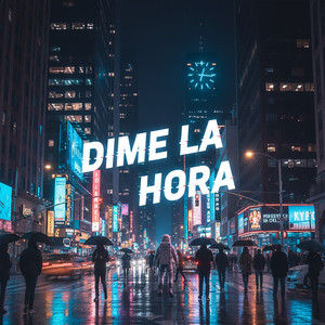 Dime la Hora by benlymusic