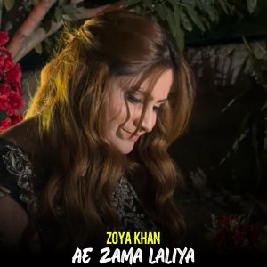 Zoya Khan - Ae Zama Laliya