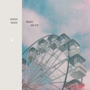 Wake Me Up by Jonas Reed