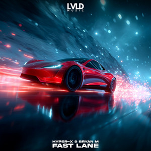 Fast Lane by Hyper-X, Bryan M