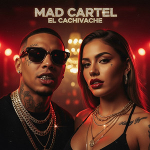 El Cachivache by Mad Cartel