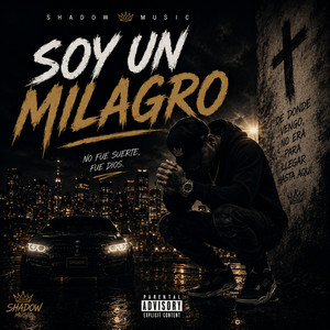 Soy Un Milagro by Shadow miusic