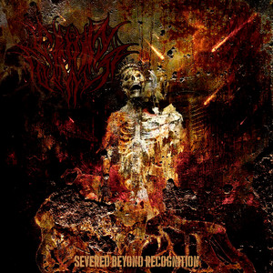 SEVERED BEYOND RECOGNITION