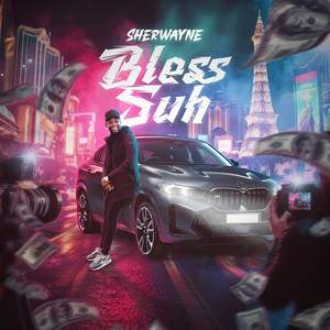 Bless Suh by Sherwayne