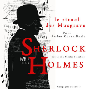 Le rituel des Musgrave, Les enquêtes de Sherlock Holmes et du Dr Watson (Les nouvelles enquêtes de Sherlock Holmes)