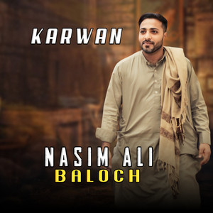 Nasim Ali Baloch - Karwan