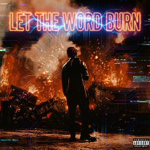 LET THE WORD BURN (XYT Remix) - Single by XYT | Spotify
