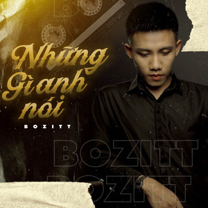 Những Gì Anh Nói by Bozitt