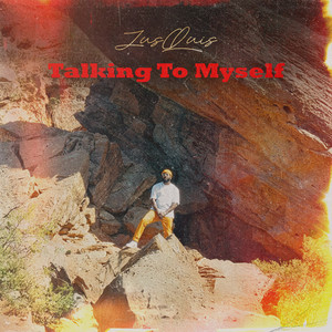 Talking To Myself by JusQuis