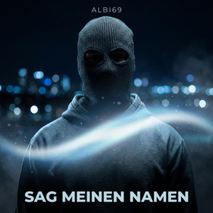 Sag meinen Namen by Albi69