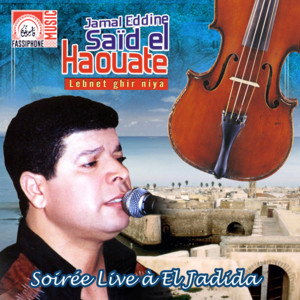 Saïd El Haouate & Jamal Eddine - Mal Hbibi Malou Àlia