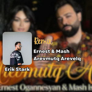 Arevmutq Arevelq - Afro House Remix by Erik Stark, Ernest Ogannesyan, Mash Israelyan