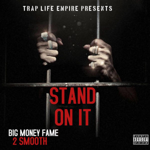 Stand On It by Big Money Fame, 2 Smooth