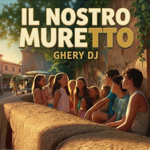 Il Nostro Muretto by Ghery DJ