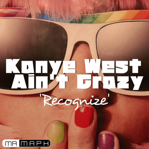 Kanye West Ain't Crazy