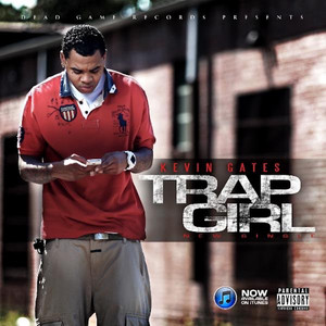 Trap Girl by Kevin Gates