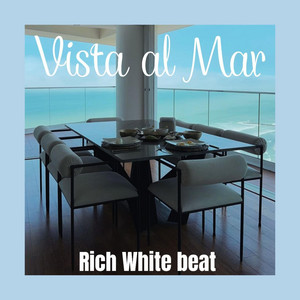 Vista al Mar by RICH WHITE BEATS