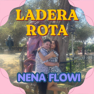 LADERA ROTA by NENA FLOWI