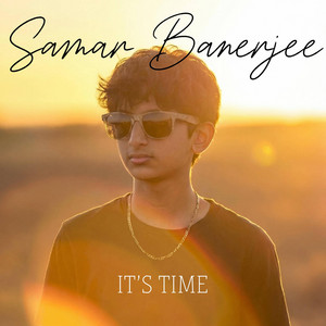 It's Time by Samar Banerjee