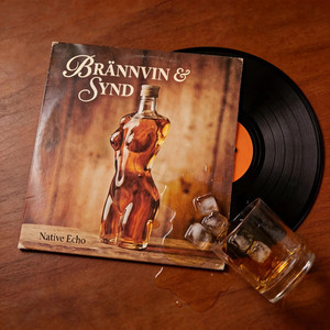 Brännvin & Synd by Native Echo