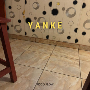 Yanke by Pisco Flow