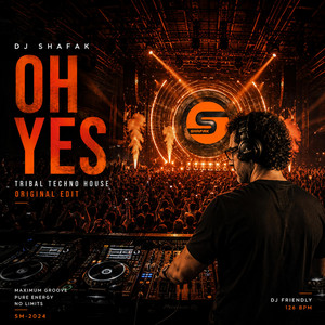 Dj Shafak — Oh Yes (Tribal Techno House Original Edit) (2026)