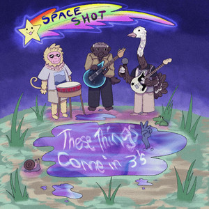 These Things Come in 3's by Space Shot