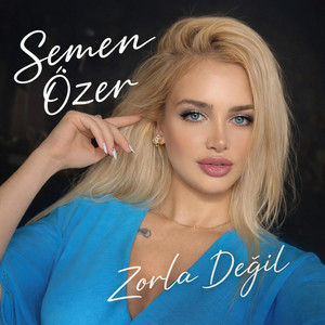 Zorla Değil by Semen Özer