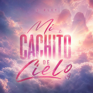 MI CACHITO DE CIELO by L.dLey