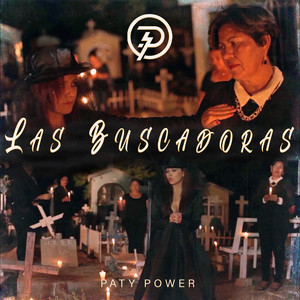 Paty Power - Las Buscadoras