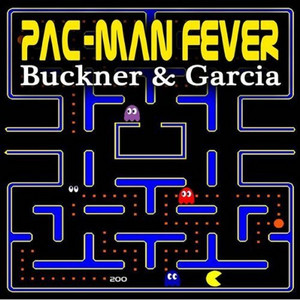 Pac Man Fever - Album by Buckner & Garcia | Spotify