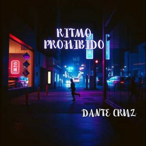 RITMO PROHIBIDO by DANTE CRUZ