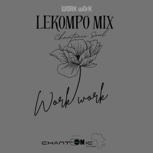 Chantonic Soul WA'frica - wOrK wOrK LEKOMPO MIX