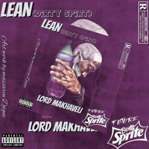 Lord Makhaveli - Lean