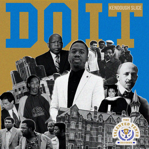 Do It (The Fisk University Song) by KenDough Slice