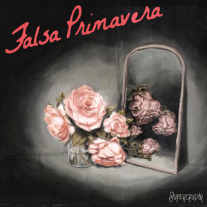 Falsa Primavera by Supercrudo