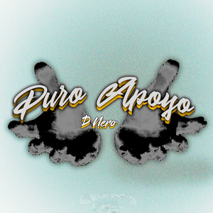 Puro Apoyo by D Nero