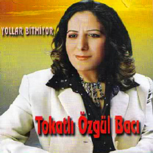 Tokatlı Özgül Bacı - Vefasız Yar