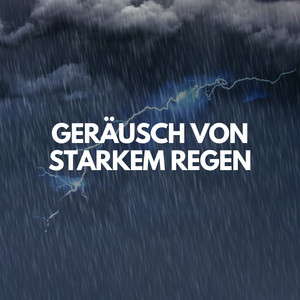 Geräusch von Starkem Regen