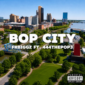 BOP CITY by FrBiggz, 444thepop3