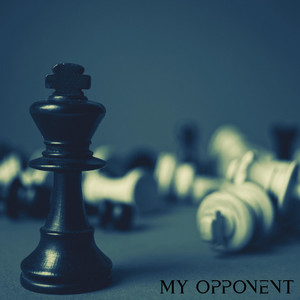 My Opponent
