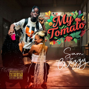 My Tomato by Sam Wizzy