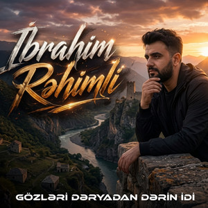 Gözləri Dəryadan Dərin İdi by İbrahim Rəhimli